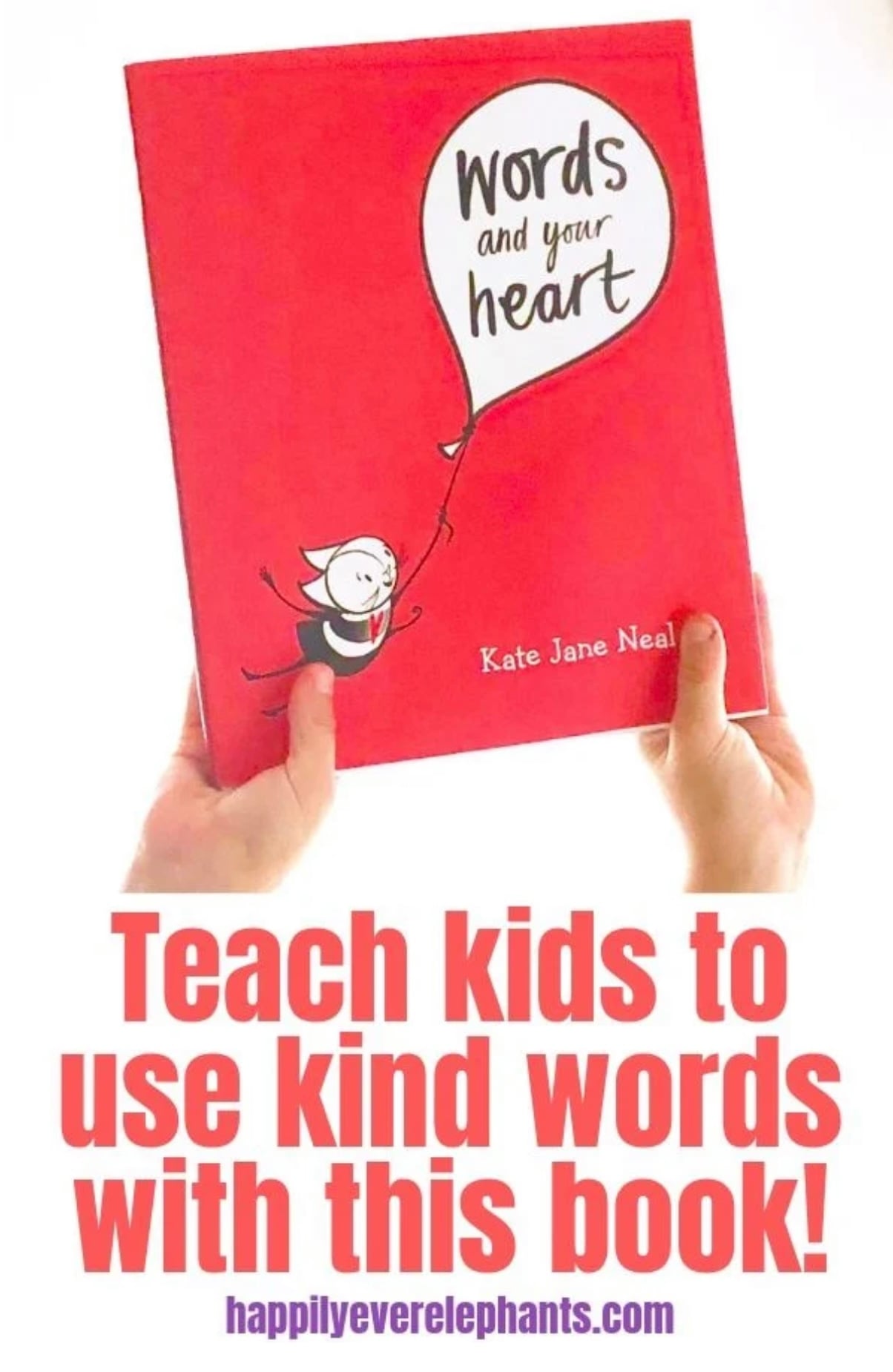 WORDS AND YOUR HEART: the Best Children's Book About the Power of Words ...