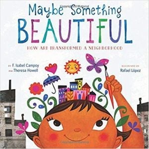 Kids Books About Kindness, Maybe Something Beautiful.jpg