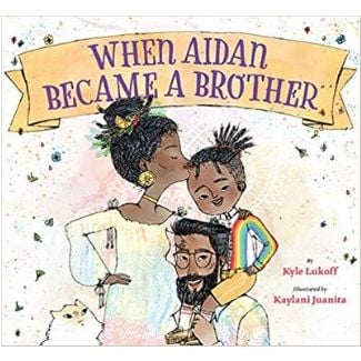 LGBT Children's Books, When Aidan Became a Brother