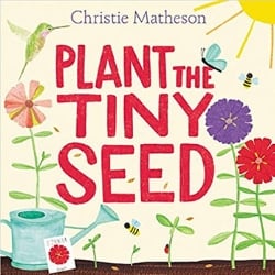 Spring Books for Children, Plant the Tiny Seed