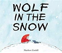 Winter Books for Kids, Wolf in the Snow by Matthew Cordell