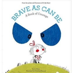 Children's Books About Courage, Brave as Can Be