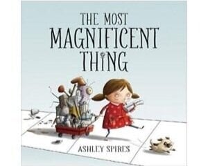 Children's Books About Perseverance, The Most Magnificent Thing