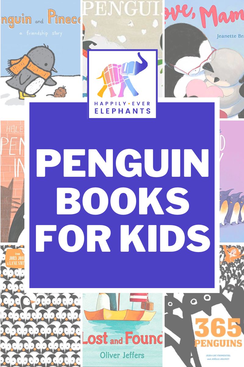 The Cutest Children's Books About Penguins - Happily Ever Elephants